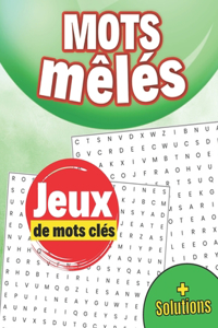 Mots mêlés Jeux de mots clés + Solutions