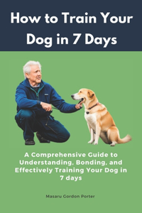 How to Train Your Dog in 7 Days