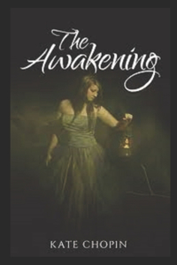 The Awakening & Other Short Stories Annotated