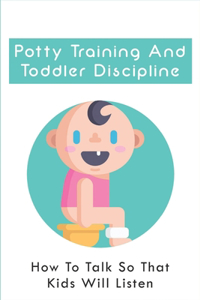 Potty Training And Toddler Discipline