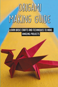 Origami Making Guide