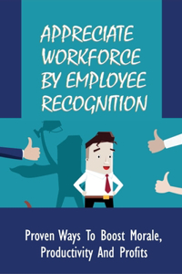 Appreciate Workforce By Employee Recognition