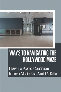 Ways To Navigating The Hollywood Maze