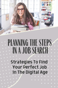 Planning The Steps In A Job Search