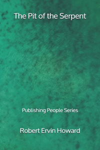 The Pit of the Serpent - Publishing People Series