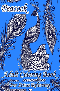 Peacock Adult Coloring Book For Stress Relieving