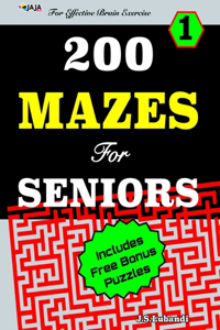 200 MAZES For SENIORS; Vol.1