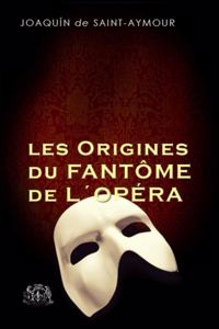 Les Origines Du Fantôme de L´opera