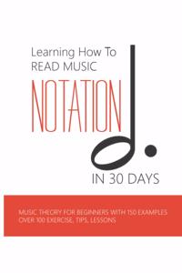 Learning How To Read Music Notation In 30 Days