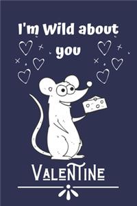 I'm Wild about you Valentine