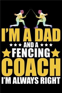 I'm A Dad And A Fencing Coach I'm Always Right