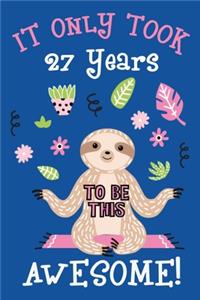 It only took me 27 years to be this awesome