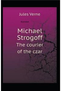 Michael Strogoff the Courier of the Czar Illustrated