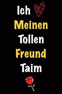 Ich Liebe Meinen Tollen Freund Taim