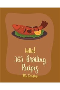 Hello! 365 Broiling Recipes