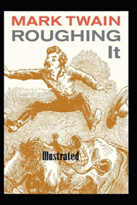 Roughing It Illustrated