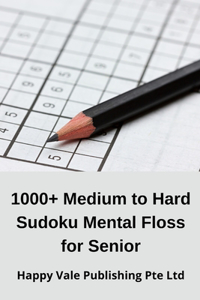 1000+ Medium to Hard Sudoku Mental Floss for Senior