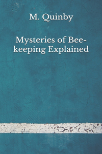 Mysteries of Bee-keeping Explained