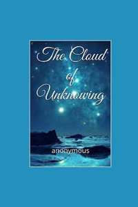 The Cloud of Unknowing Illustrated