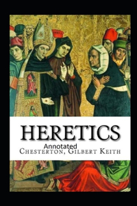 Heretics Twenty Essays Original(Annotated)