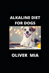 Alkaline diet for Dogs