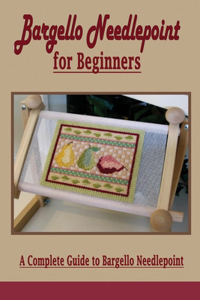 Bargello Needlepoint for Beginners