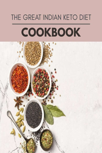 The Great Indian Keto Diet Cookbook