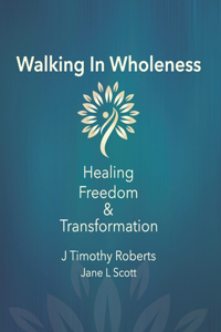 Walking In Wholeness
