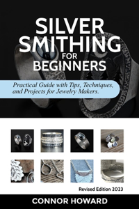 Silversmithing for Beginners