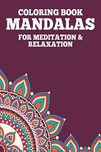 Coloring Book Mandalas For Meditation & Relaxation