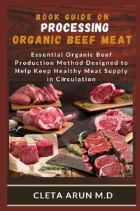 Book Guide on Processing Organic Beef Meat