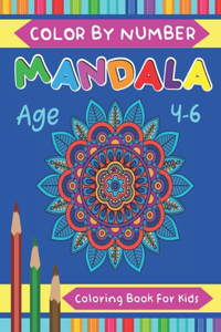 Mandala Color By Number Coloring Book For Kids Age 4-6