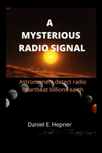 A Mysterious radio signal