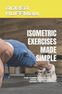 Isometric Exercises Made Simple