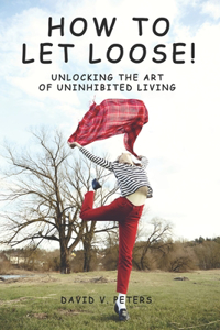 How to Let Loose