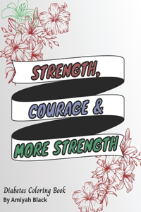 Strength, Courage and More Strength