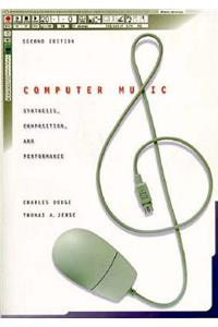 Computer Music: Synthesis, Composition, and Performance