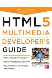 Html5 Multimedia Developer's Guide