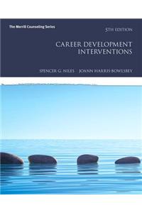 Career Development Interventions with Mylab Counseling with Pearson Etext -- Access Card Package