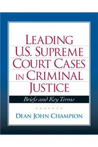 Leading United States Supreme Court Cases in Criminal Justice