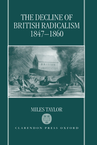 The Decline of British Radicalism, 1847-1860