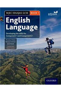 WJEC Eduqas GCSE English Language: Student Book 1