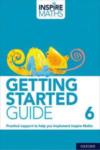 Inspire Maths: Getting Started Guide 6