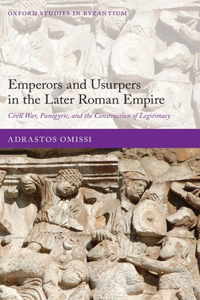 Emperors and Usurpers in the Later Roman Empire