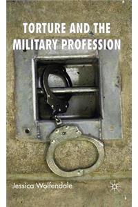 Torture and the Military Profession