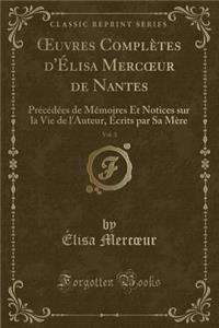 Oeuvres Complètes d'Élisa Mercoeur de Nantes, Vol. 3