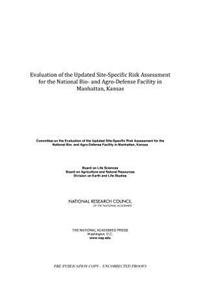 Evaluation of the Updated Site-Specific Risk Assessment for the National Bio- And Agro-Defense Facility in Manhattan, Kansas