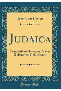 Judaica: Festschrift Zu Hermann Cohens Siebzigstem Geburtstage (Classic Reprint)