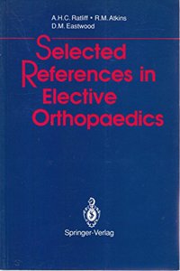 Selected References in Elective Orthopaedics ( OUT OF PRINT/RARE BOOK )