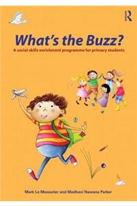 What's the Buzz?: A Social Skills Enrichment Programme for Primary Students